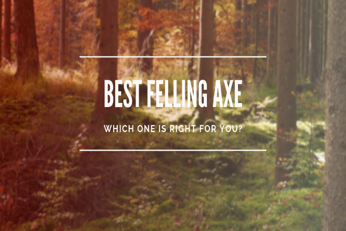 best felling axe